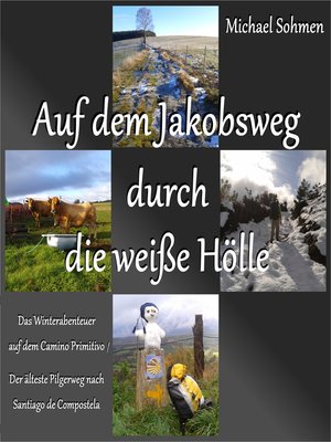 cover image of Auf dem Jakobsweg durch die weiße Hölle